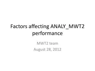 Factors affecting ANALY_MWT2 performance