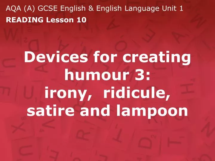devices for creating humour 3 irony ridicule satire and lampoon