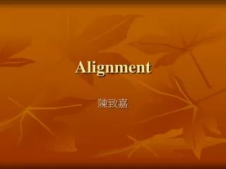 alignment