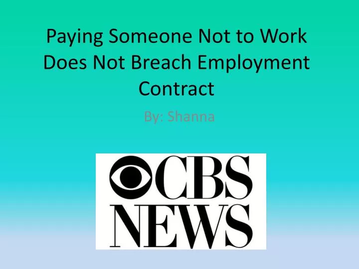 paying someone not to work does not breach employment contract