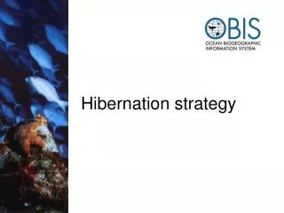 Hibernation strategy