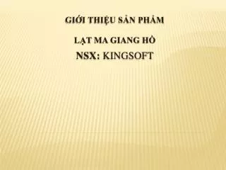 GIỚI THIỆU SẢN PHẨM Lạt ma giang hồ NSX: kingsoft