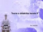 Teorie a didaktika karate II - slide 1
