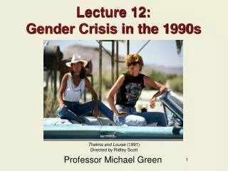 Lecture 12: Gender Crisis in the 1990s