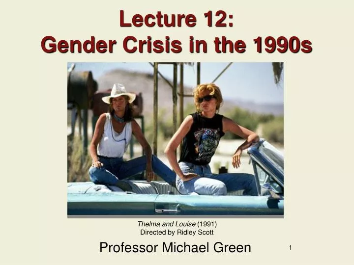 lecture 12 gender crisis in the 1990s