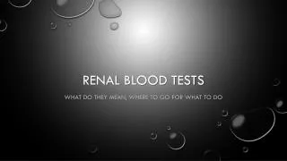 Renal Blood Tests