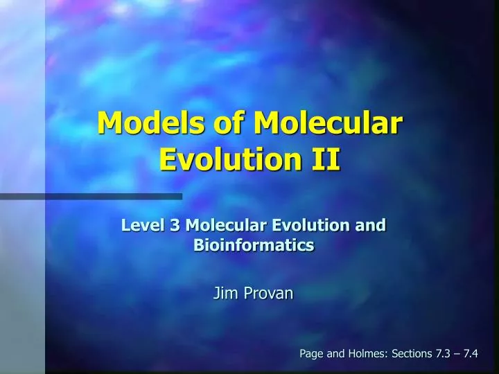 models of molecular evolution ii