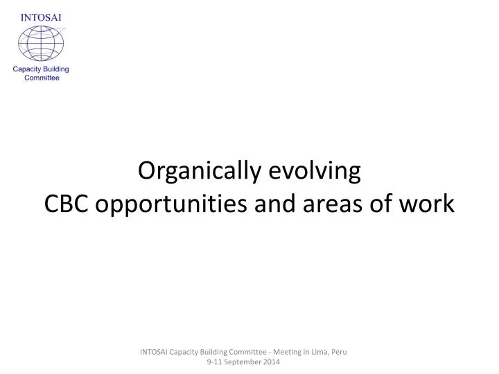 organically evolving cbc opportunities and areas of work
