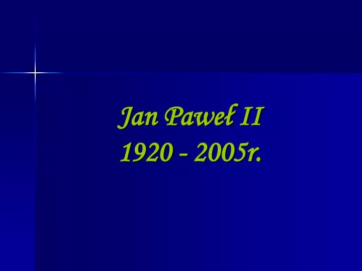 jan pawe ii 1920 2005r