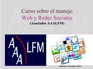 Curso sobre el manejo Web y Redes Sociales (Asociados AAALFM)