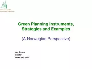 Green Planning Instruments, Strategies and Examples (A Norwegian Perspective)