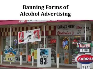 Banning Forms of Alcohol Advertising