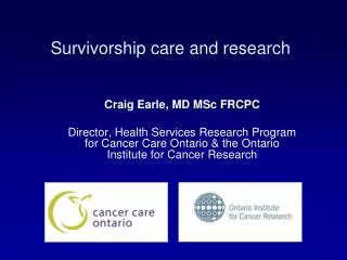 Survivorship care and research
