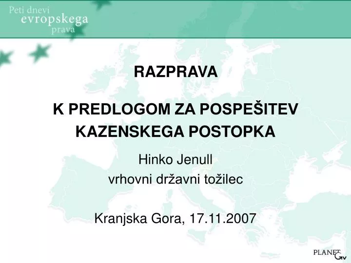 razprava k predlogom za pospe itev kazenskega postopka