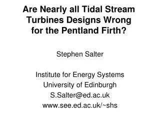Are Nearly all Tidal Stream Turbines Designs Wrong for the Pentland Firth?