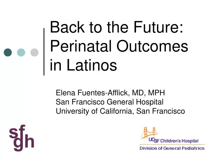 back to the future perinatal outcomes in latinos