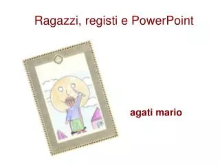 ragazzi registi e powerpoint