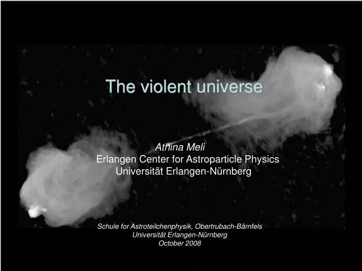 the violent universe