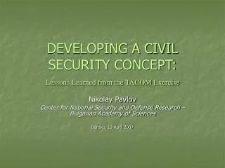 DEVELOPING A CIVIL SECURITY CONCEPT: Lessons Learned from the TACOM Exercise