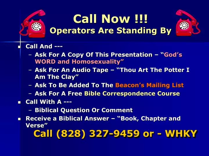 call now operators are standing by