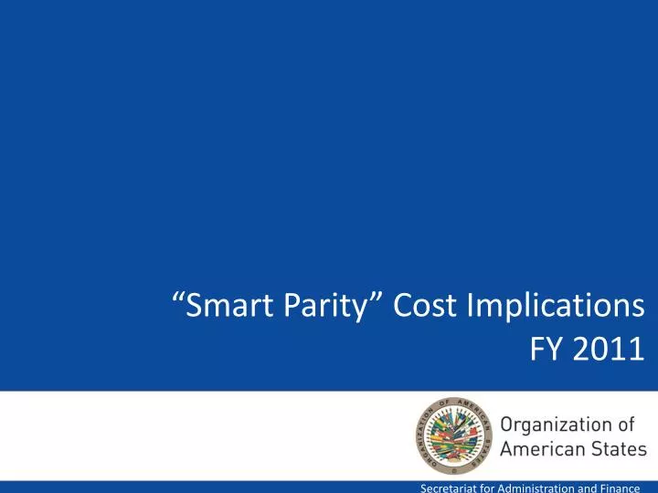 smart parity cost implications fy 2011