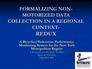 FORMALIZING NON- MOTORIZED DATA COLLECTION IN A REGIONAL CONTEXT- REDUX