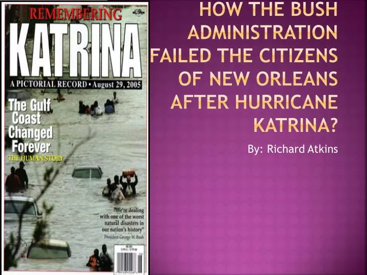 how the bush administration failed the citizens of new orleans after hurricane katrina