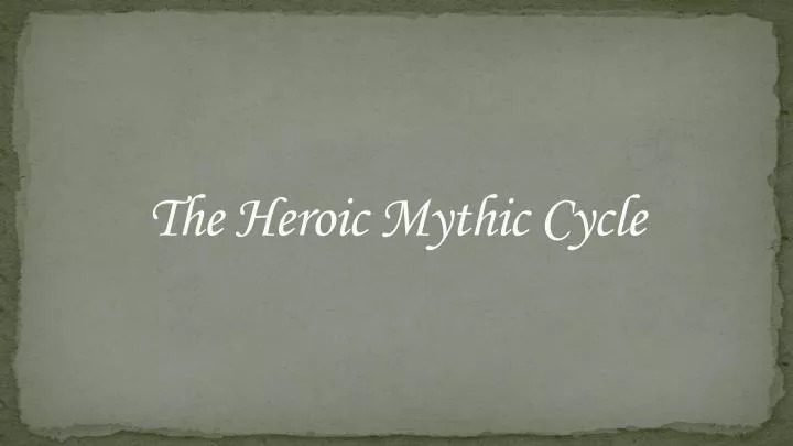 the heroic mythic cycle