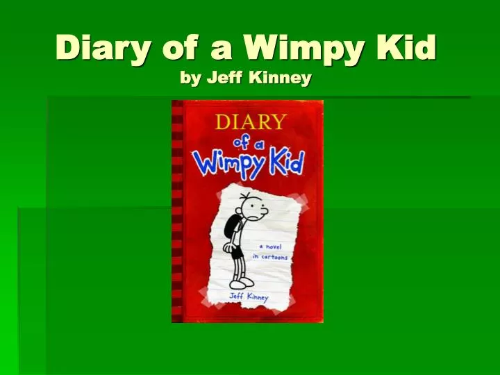 diary of a wimpy kid by jeff kinney