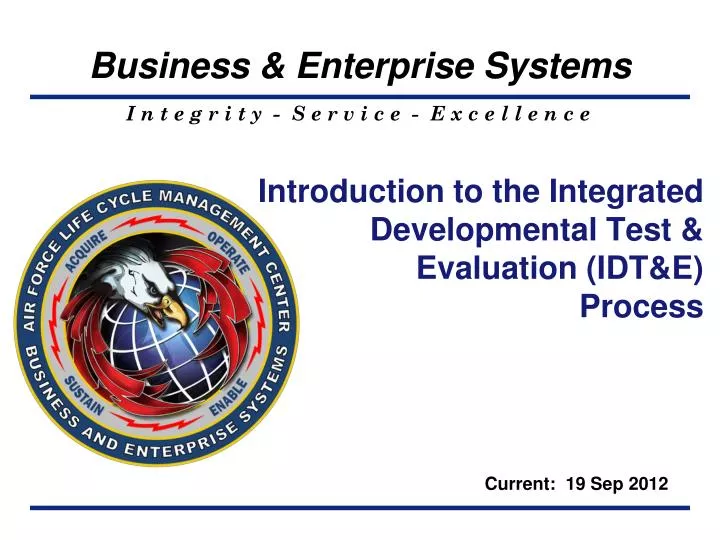 introduction to the integrated developmental test evaluation idt e process