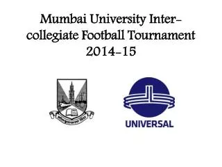 Mumbai University Inter- collegiate Football Tournament 2014-15
