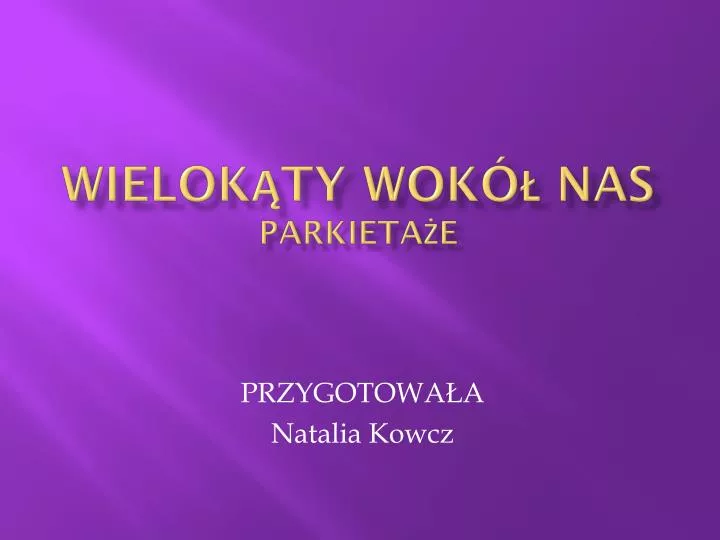 wielok ty wok nas parkieta e