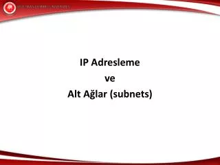 IP Adresleme ve Alt Ağlar (subnets)