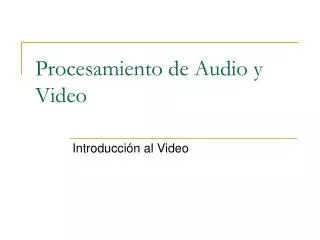 Procesamiento de Audio y Video