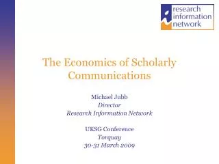 The Economics of Scholarly Communications