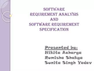 Soft wa re requirement analysis and software requirement specification