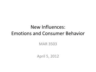 New Influences: Emotions and Consumer B ehavior