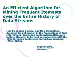An Efficient Algorithm for Mining Frequent Itemests over the Entire History of Data Streams