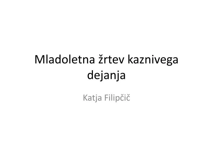 mladoletna rtev kaznivega dejanja