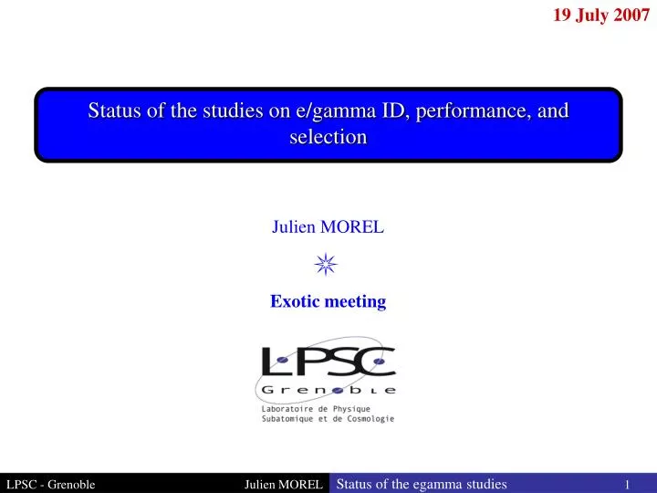 status of the studies on e gamma id performance and selection
