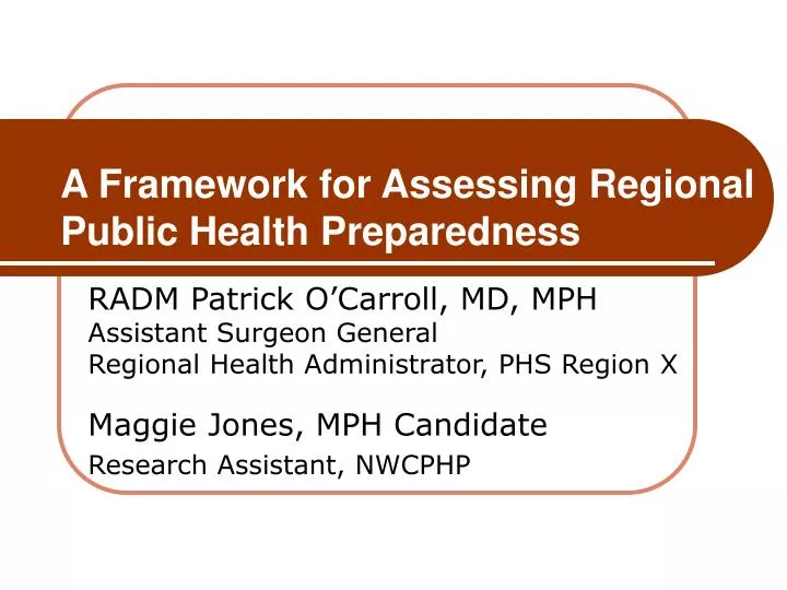 a framework for assessing regional public health preparedness