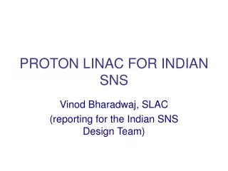 PROTON LINAC FOR INDIAN SNS