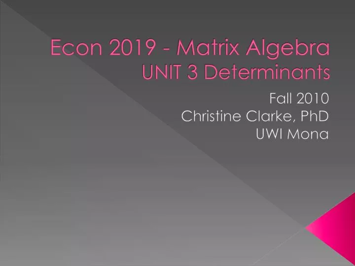 econ 2019 matrix algebra unit 3 determinants