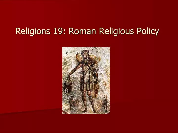 religions 19 roman religious policy