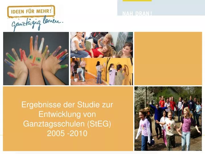 ergebnisse der studie zur entwicklung von ganztagsschulen steg 2005 2010