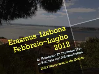 Erasmus Lisbona Febbraio~Luglio 2012