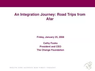 An Integration Journey: Road Trips from Afar