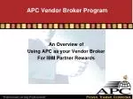 APC Vendor Broker Program - slide 1