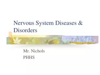 Nervous System Diseases &amp; Disorders