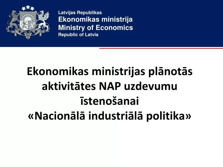 ekonomikas ministrijas pl not s aktivit tes nap uzdevumu steno anai nacion l industri l politika